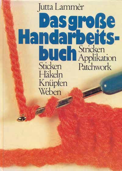 Das groe Handarbeitsbuch von Jutta Lammr